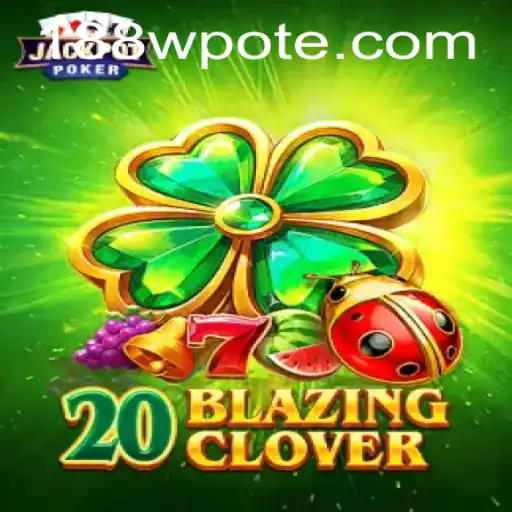 20BlazingClover: A Thrilling Adventure in the World of Online Gaming