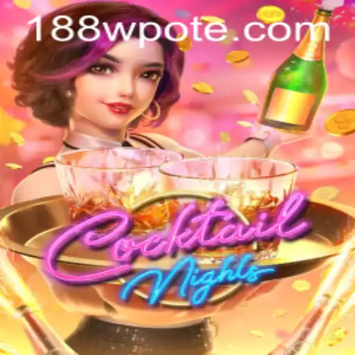 Exploring the Vibrant World of 'CocktailNights' and Its 188w PH Login Adventure